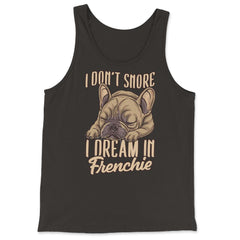 French Bulldog I Don’t Snore I Dream in Frenchie print - Tank Top - Black