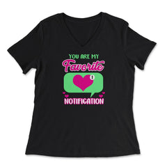 Valentine's Day You are My Favorite Notification Social Icon graphic - Women's V-Neck Tee - Black