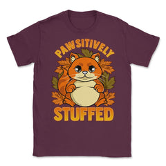 Pawsitively Stuff Cute Thanksgiving Cat Funny Design Gift design - Maroon