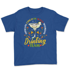 Official 5 de Mayo Women's Drinking Team Retro Vintage graphic Youth - Royal Blue