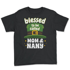 Blessed to be Called Mom & Nany Leprechaun Hat Saint Patrick graphic - Black