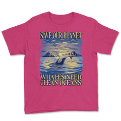 Save Our Planet Whales Need Clean Oceans Earth Day graphic Youth Tee - Heliconia