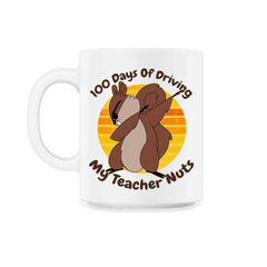 100 Days Driving My Teacher Nuts 100 Days of School Costume graphic - 11oz Mug - White