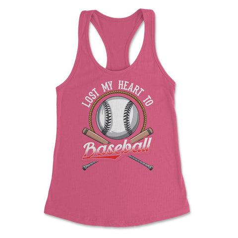Baseball Lost My Heart to Baseball Lover Sporty Players product - Hot Pink