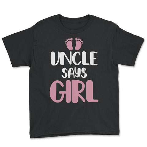 Funny Uncle Says Girl Niece Baby Gender Reveal Announcement graphic - Black