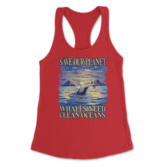 Save Our Planet Whales Need Clean Oceans Earth Day graphic Women's - Red