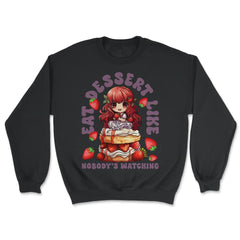 Anime Chibi Dessert – Eat Dessert Like Nobody’s Watching print - Unisex Sweatshirt - Black