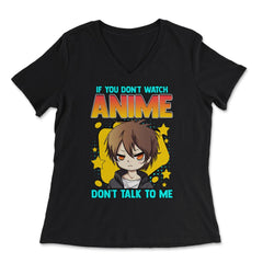 Anime Obsessed "Don't Talk to Me" Quote Design graphic - Women's V-Neck Tee - Black