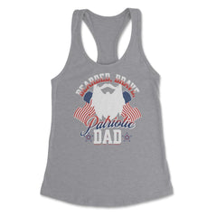 Bearded, Brave, Patriotic Dad 4th of July Independence Day product - Grey Heather