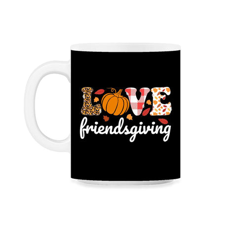 Love Friendsgiving Text with Pumpkin & Autumn Leaves graphic 11oz Mug - Black on White
