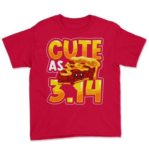 Cute as Pi 3.14 Math Science Funny Pi Math graphic Youth Tee - Red