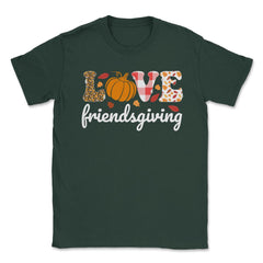 Love Friendsgiving Text with Pumpkin & Autumn Leaves graphic Unisex - Forest Green