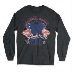 Bearded, Brave, Patriotic Dad 4th of July Independence Day print - Long Sleeve T-Shirt - Black