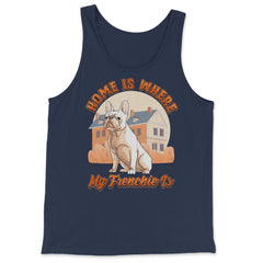 French Bulldog Home is Where My Frenchie Is product - Tank Top - Navy