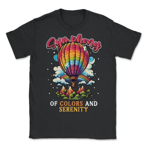 Symphony Of Colors And Serenity Hot Air Balloon print - Unisex T-Shirt - Black