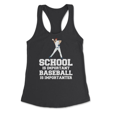 Funny Baseball Gag School Is Important Baseball Importanter product - Black