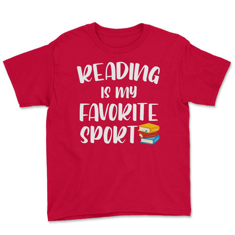 Funny Reading Is My Favorite Sport Bookworm Book Lover design Youth - Red