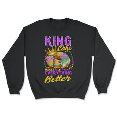 Mardi Gras King Cake Makes Everything Better Funny print - Unisex Sweatshirt - Black
