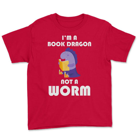 Funny Book Lover Reading Humor I'm A Book Dragon Not A Worm design - Red