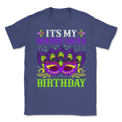 It’s My Mardi Gras Birthday Funny Mardi Gras Mask graphic Unisex - Purple