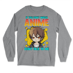 Anime Obsessed "Don't Talk to Me" Quote Design graphic - Long Sleeve T-Shirt - Grey Heather