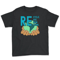 Recycle Reuse Renew Rethink Earth Day Environmental print - Youth Tee - Black