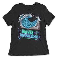 Waves of Knowledge Book Reading is Knowledge design - Women's Relaxed Tee - Black