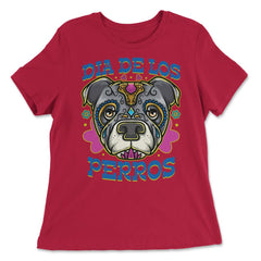 Dia De Los Perros Quote Sugar Skull Pitbull Dog Lover design - Women's Relaxed Tee - Red