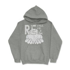 Recycle Reuse Renew Rethink Earth Day Environmental product Hoodie - Grey Heather