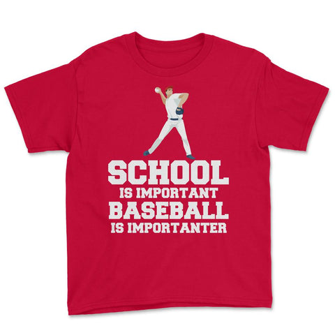 Funny Baseball Gag School Is Important Baseball Importanter product - Red