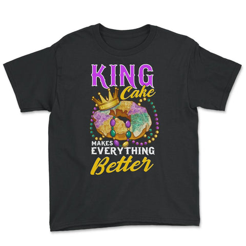 Mardi Gras King Cake Makes Everything Better Funny product Youth Tee - Black