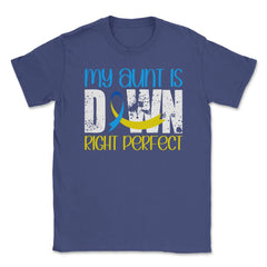 My Aunt is Downright Perfect Down Syndrome Awareness print Unisex - Purple