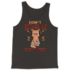 Don’t Bother Me Right Meow Gamer Kitty Design for Cat Lovers design - Tank Top - Black