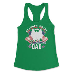 Bearded, Brave, Patriotic Dad 4th of July Independence Day product - Kelly Green