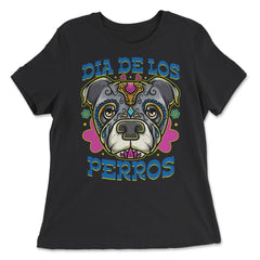 Dia De Los Perros Quote Sugar Skull Pitbull Dog Lover design - Women's Relaxed Tee - Black