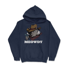 Meowdy Funny Mashup Between Meow and Howdy Cat Meme graphic - Hoodie - Navy