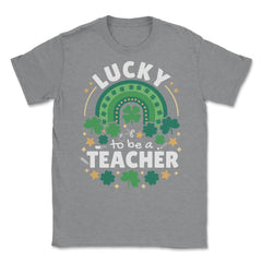 Lucky To Be a Teacher St Patrick’s Day Boho Rainbow print Unisex - Grey Heather