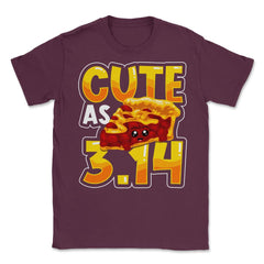 Cute as Pi 3.14 Math Science Funny Pi Math graphic Unisex T-Shirt - Maroon