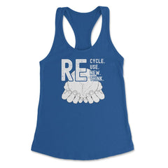 Recycle Reuse Renew Rethink Earth Day Environmental product Women's - Royal