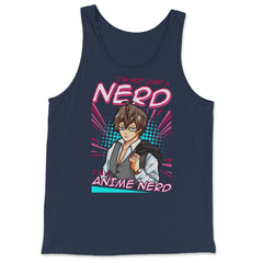 Anime Nerd Quote - I'm Not Just A Nerd, I'm An Anime Nerd print - Tank Top - Navy