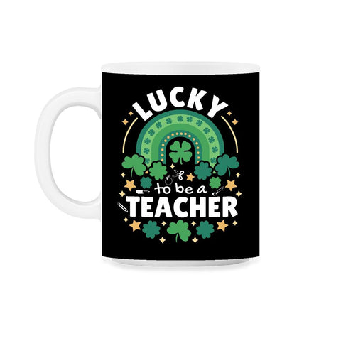 Lucky To Be a Teacher St Patrick’s Day Boho Rainbow print 11oz Mug - Black on White
