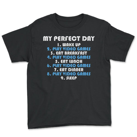 Funny Gamer Perfect Day Wake Up Play Video Games Humor product Youth - Black