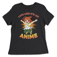 Excited Anime Girl Live Like It's An Anime Quote Print print - Women's Relaxed Tee - Black