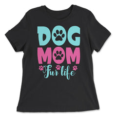 Dog Mom Fur Life Fur Mom for Women product - Women's Relaxed Tee - Black