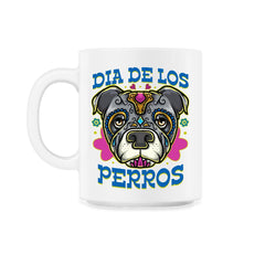 Dia De Los Perros Quote Sugar Skull Pitbull Dog Lover design - 11oz Mug - White