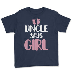 Funny Uncle Says Girl Niece Baby Gender Reveal Announcement graphic - Navy