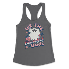 We The Bearded Dads 4th of July Independence Day design Women's - Dark Grey