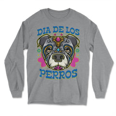 Dia De Los Perros Quote Sugar Skull Pitbull Dog Lover design - Long Sleeve T-Shirt - Grey Heather