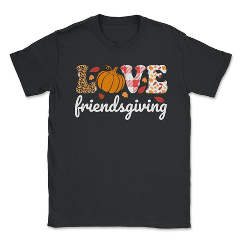 Love Friendsgiving Text with Pumpkin & Autumn Leaves graphic Unisex - Black
