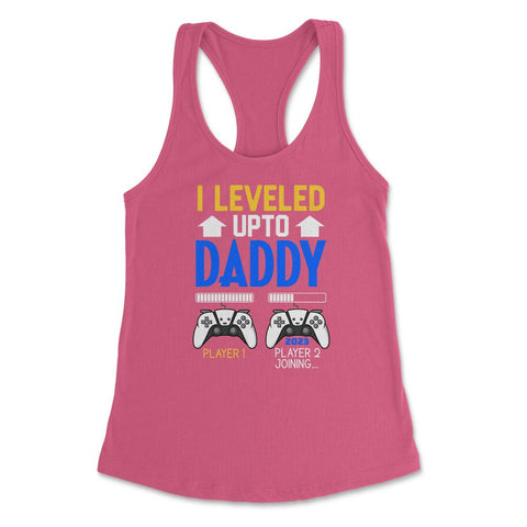 Funny Dad Leveled Up to Daddy Gamer Soon To Be Daddy graphic Women's - Hot Pink